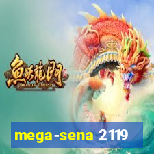 mega-sena 2119