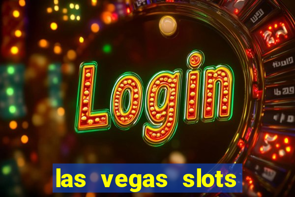 las vegas slots casino gratis