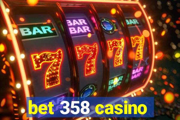 bet 358 casino