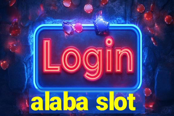 alaba slot