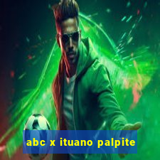 abc x ituano palpite