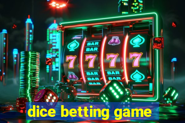 dice betting game