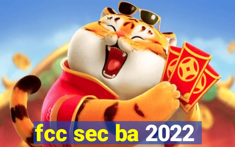 fcc sec ba 2022