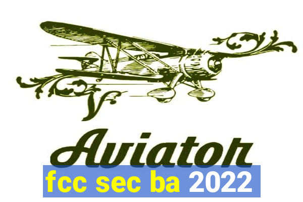 fcc sec ba 2022