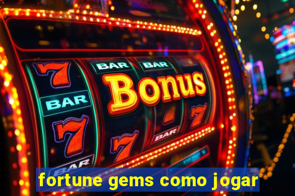 fortune gems como jogar