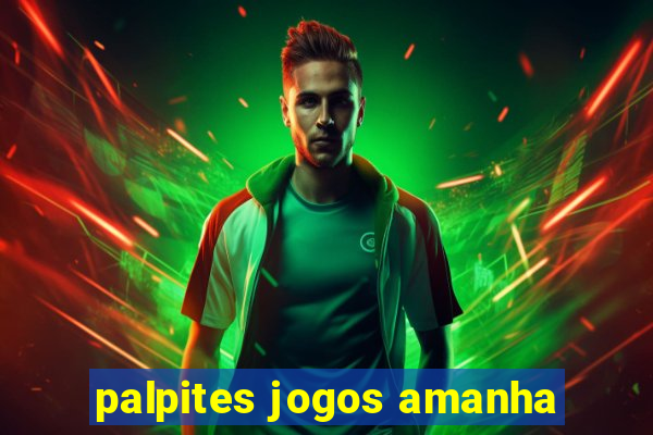 palpites jogos amanha