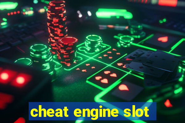 cheat engine slot