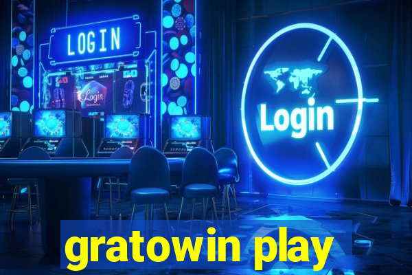 gratowin play