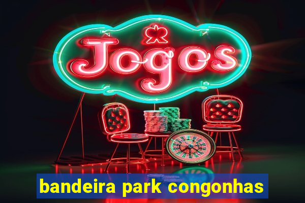 bandeira park congonhas