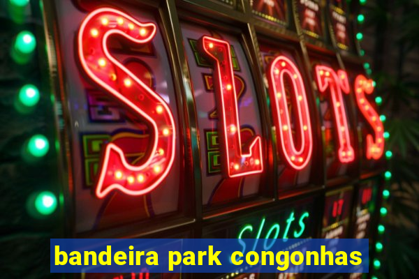 bandeira park congonhas