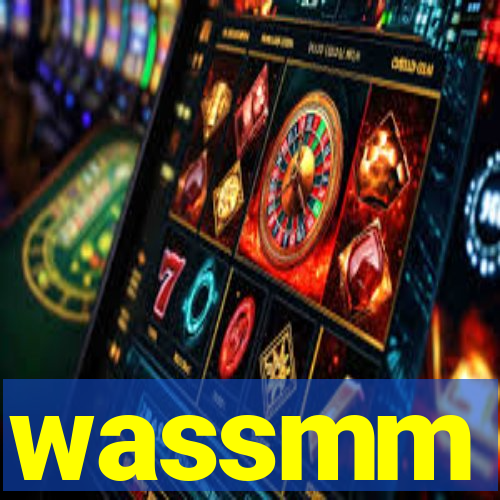 wassmm