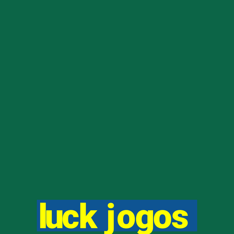 luck jogos