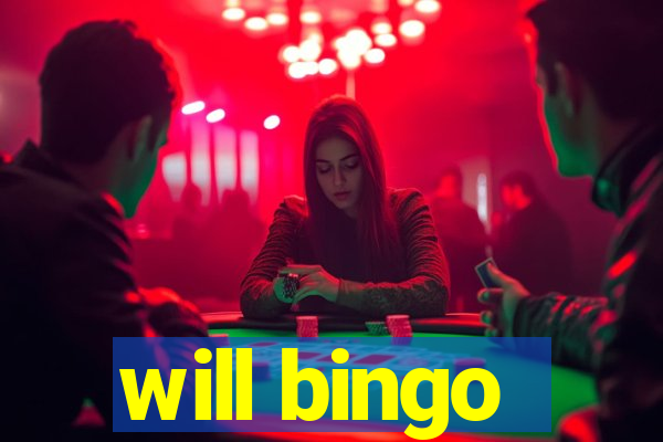 will bingo