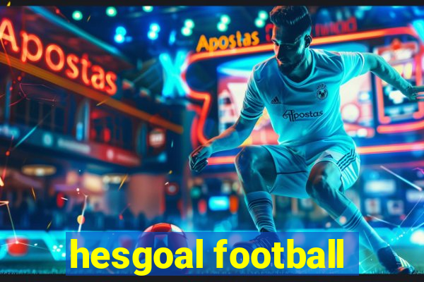 hesgoal football