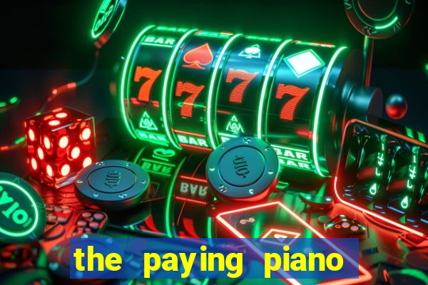 the paying piano club slot