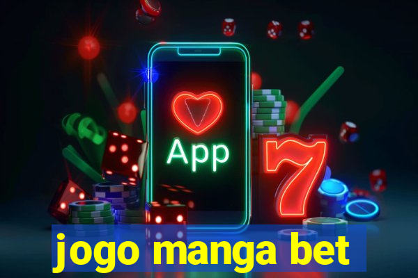 jogo manga bet