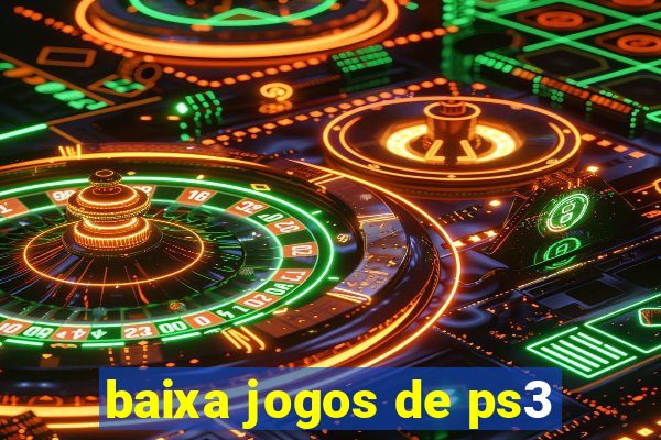 baixa jogos de ps3