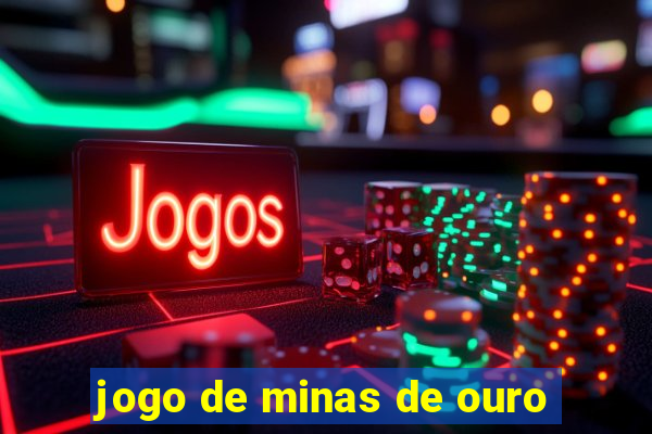 jogo de minas de ouro