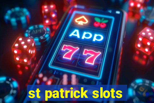 st patrick slots