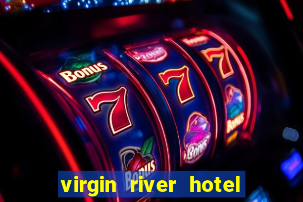 virgin river hotel and casino in mesquite nevada