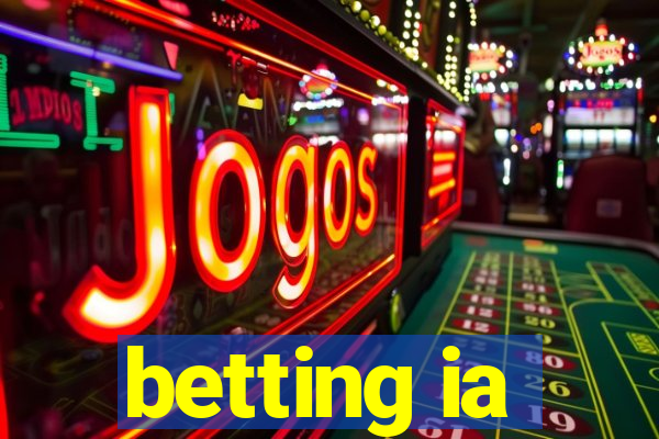 betting ia