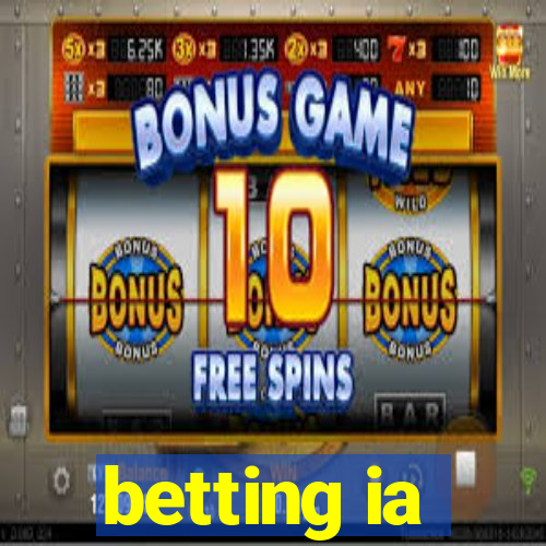 betting ia