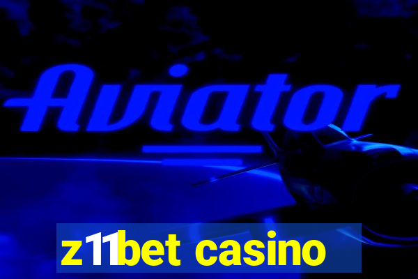 z11bet casino