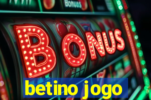 betino jogo