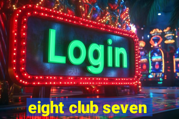 eight club seven