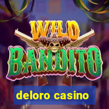 deloro casino