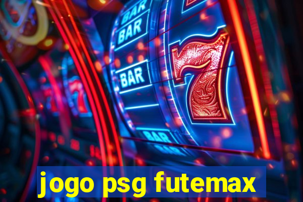 jogo psg futemax