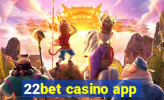 22bet casino app