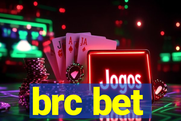 brc bet