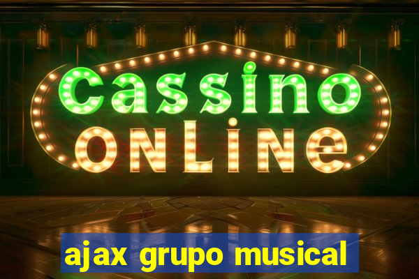 ajax grupo musical