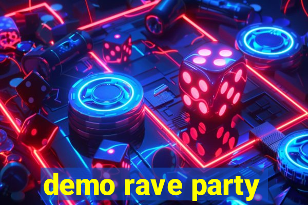 demo rave party