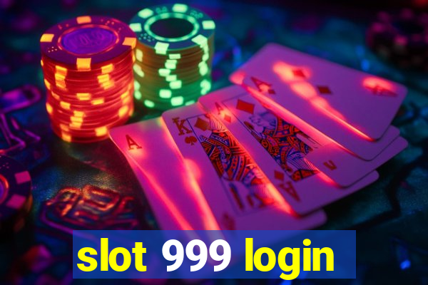 slot 999 login