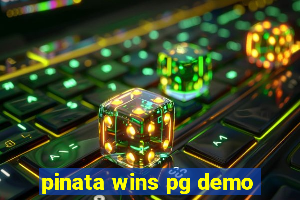 pinata wins pg demo