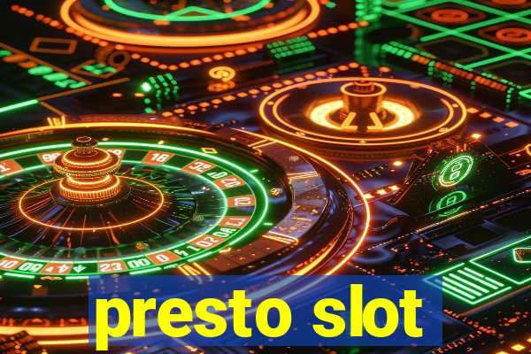 presto slot