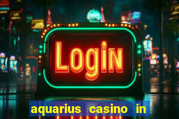 aquarius casino in laughlin nv