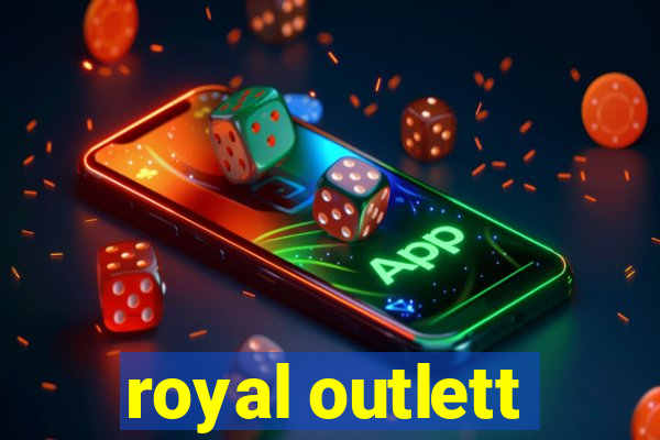 royal outlett