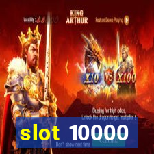 slot 10000