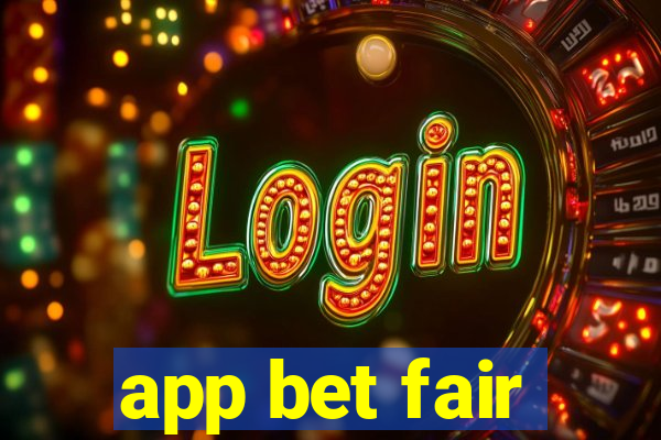 app bet fair