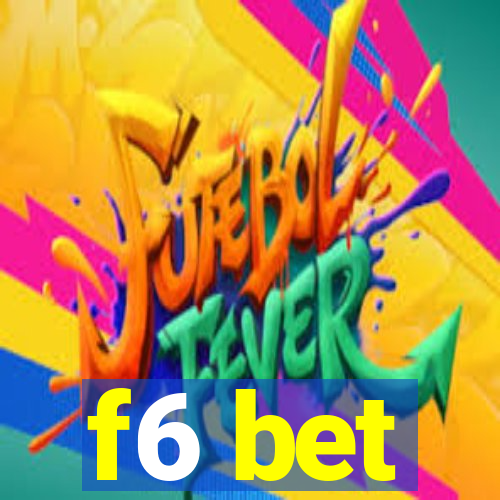 f6 bet