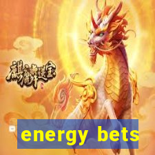 energy bets