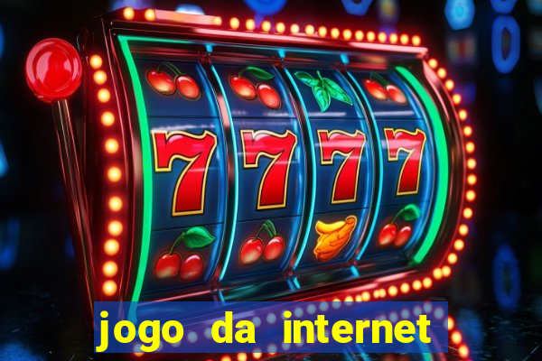 jogo da internet que ganha dinheiro