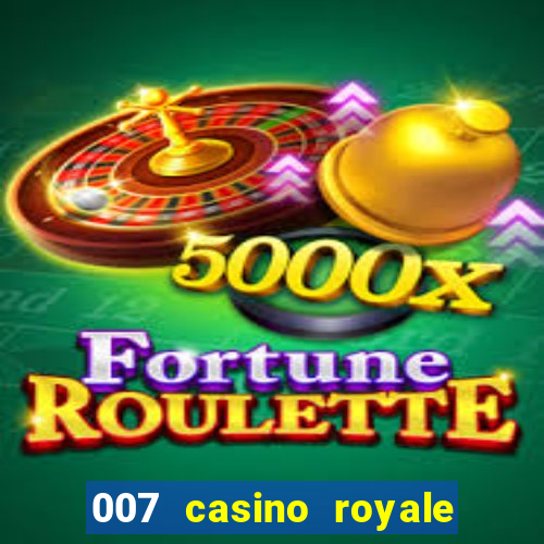 007 casino royale online dublado hd