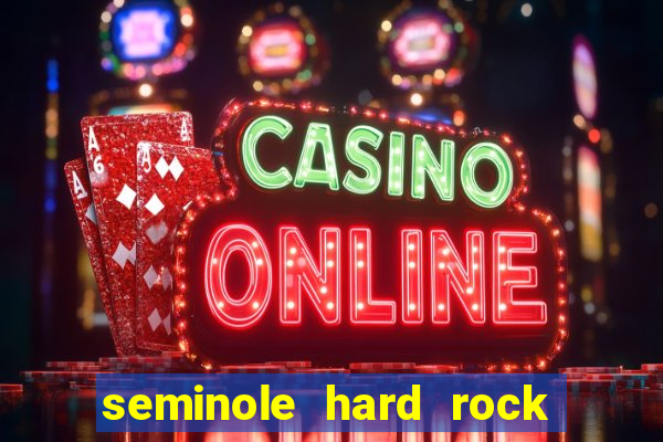 seminole hard rock & casino