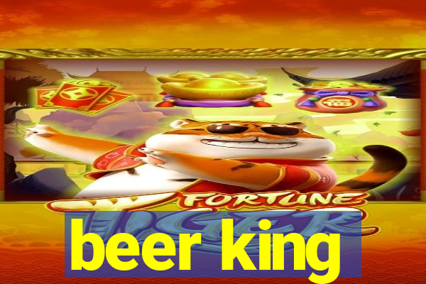 beer king