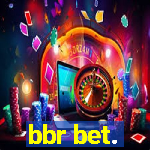 bbr bet.