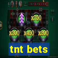 tnt bets